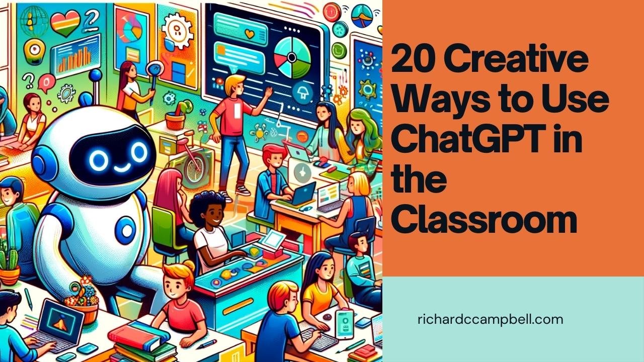 20 Creative Ways to Use ChatGPT in the Classroom