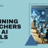 training teachers for AI tools